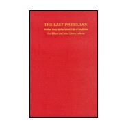 The Last Physician by Elliott, Carl; Lantos, John D., 9780822323365