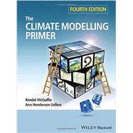 The Climate Modelling Primer by Mcguffie, Kendal; Henderson-Sellers, Ann, 9781119943365