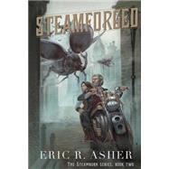 Steamforged by Asher, Eric R., 9781523313365