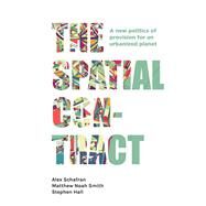 The Spatial Contract by Schafran, Alex, 9781526143365