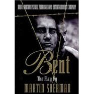 Bent The Play by Sherman, Martin, 9781557833365