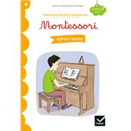 Premires lectures autonomes Montessori Niveau 3 - Aprs l'cole by Sylvie d'Esclaibes; Nomie d'Esclaibes; Stphanie Rubini, 9782401063365