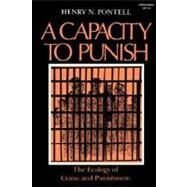 The Capacity to Punish by Pontell, Henry E., 9780253203366