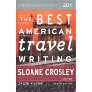 The Best American Travel Writing 2011 by Crosley, Sloane, 9780547333366