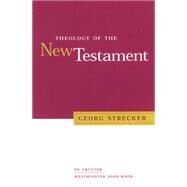 Theology of the New Testament by Strecker, Georg, 9780664223366