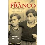 Fleeing Franco by Davies, Hywel, 9780708323366
