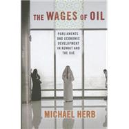 The Wages of Oil by Herb, Michael, 9780801453366