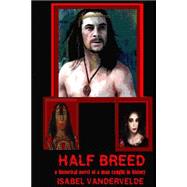 Half Breed by Vandervelde, Isabel, 9781502513366