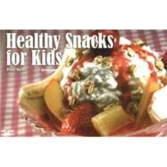 Healthy Snacks for Kids by Warner, Penny, 9781558673366
