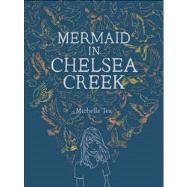 Mermaid in Chelsea Creek by Tea, Michelle; Polan, Jason, 9781938073366