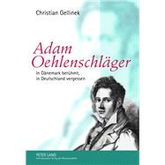 Adam Oehlenschlger by Gellinek, Christian, 9783631633366