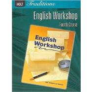 Holt Traditions English Workshop, Fourth Course by HRW, 9780030993367