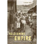 Soldiering Through Empire by Man, Simeon, 9780520283367