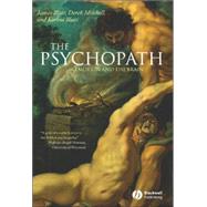 The Psychopath Emotion and the Brain by Blair, James; Mitchell, Derek; Blair, Karina, 9780631233367