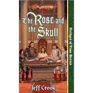 The Rose and the Skull by CROOK, JEFF, 9780786913367