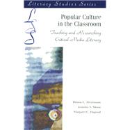 Popular Culture in the Classroom: Teaching and Researching Critical Media Literacy by Alvermann,Donna E., 9781138423367