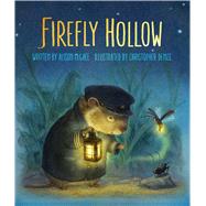 Firefly Hollow by McGhee, Alison; Denise, Christopher, 9781442423367