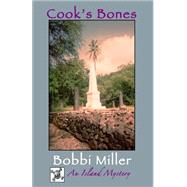 Cook's Bones by Miller, Bobbi; Miller, John Alexander, 9781501063367