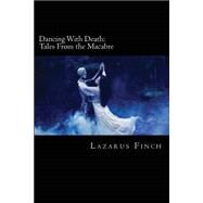 Dancing With Death by Finch, Lazarus, 9781511413367