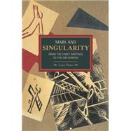 Marx and Singularity by Basso, Luca; Bove, Arianna, 9781608463367