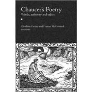Chaucer's Poetry Words, authority and ethics by Carney, Cliodhna; Mccormack, Frances, 9781846823367