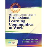 The School Leader's Guide to Professional Learning Communities at Work by Dufour, Richard; DuFour, Rebecca, 9781935543367