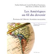 Les Amriques Au Fil Du Devenir by Idmhand, Fatiha; Chantraine-braillon, Cecile; Savin, Ada; Aji, Hlne, 9782875743367