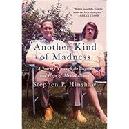 Another Kind of Madness A Journey Through the Stigma and Hope of Mental Illness by Hinshaw, Stephen, 9781250113368