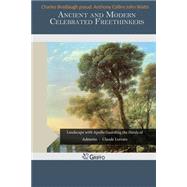 Ancient and Modern Celebrated Freethinkers by Bradlaugh, Charles; Watts, John; Collins, Anthony, 9781505493368