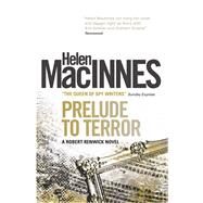 Prelude to Terror by MACINNES, HELEN, 9781781163368