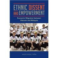 Ethnic Dissent and Empowerment by Tran, Angie Ngoc, 9780252043369