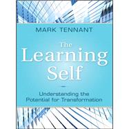 The Learning Self Understanding the Potential for Transformation by Tennant, Mark, 9780470393369