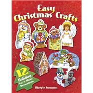 Easy Christmas Crafts 12 Holiday Cut & Make Decorations by Swanson, Maggie, 9780486783369