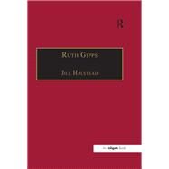 Ruth Gipps: Anti-Modernism, Nationalism and Difference in English Music by Halstead,Jill, 9781138263369
