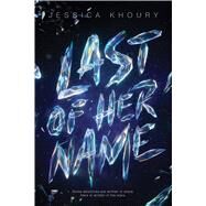 Last of Her Name by Khoury, Jessica, 9781338243369