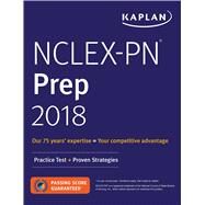 Kaplan Nclex-pn Prep 2018 by Kaplan Nursing, 9781506233369