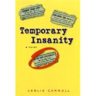 Temporary Insanity by Carroll, Leslie Sara, 9780060563370