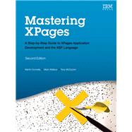 Mastering XPages A Step-by-Step Guide to XPages Application Development and the XSP Language by Donnelly, Martin; Wallace, Mark; McGuckin, Tony, 9780133373370