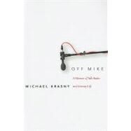 Off Mike by Krasny, Michael, 9780804763370
