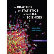 Practice of Statistics in the Life Sciences by Baldi, Brigitte; Moore, David S., 9781319013370