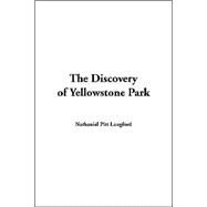 The Discovery Of Yellowstone Park by Langford, Nathaniel, Pitt, 9781414293370