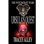 Ursula's Quest by Alley, Tracey; Porter, Ronnell D.; Armstrong, Geoff; Armstrong, Angela, 9781453803370