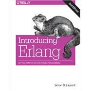 Introducing Erlang by St. Laurent, Simon, 9781491973370