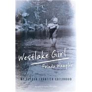 Westlake Girl by Wampler, Frieda; Wampler, Larry, 9781493023370