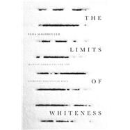 The Limits of Whiteness by Maghbouleh, Neda, 9781503603370