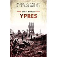 Ypres Great Battles by Connelly, Mark; Goebel, Stefan, 9780198713371