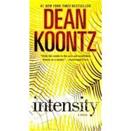 Intensity A Novel by KOONTZ, DEAN, 9780345533371