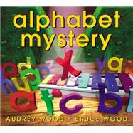 Alphabet Mystery by Wood, Audrey; Wood, Bruce, 9780439443371