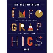 The Best American Infographics 2013 by Cook, Gareth; Byrne, David, 9780547973371