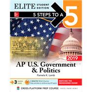 5 Steps to a 5: AP U.S. Government & Politics 2019 Elite Student Edition by Lamb, Pamela, 9781260123371
